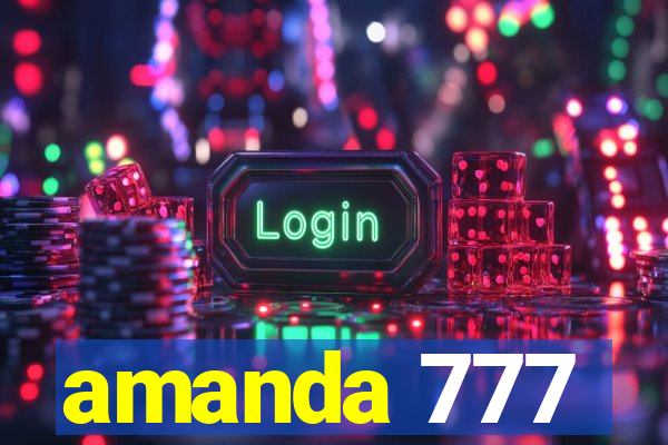 amanda 777